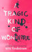 A Tragic Kind of Wonderful by Eric Lindstrom