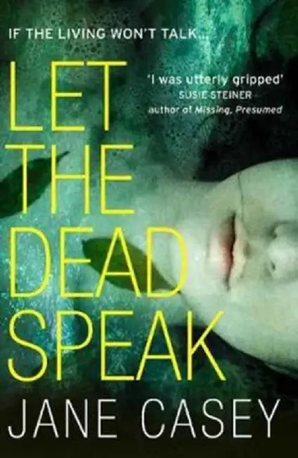 Let the Dead Speak by Jane Casey