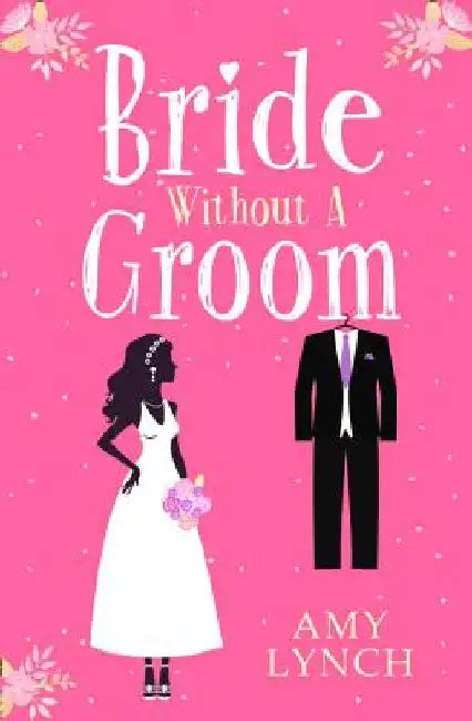 Bride Without a Groom by Amy Lynch
