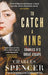 To Catch A King by Charles Spencer
