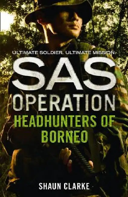 Headhunters of Borneo by Shaun Clarke