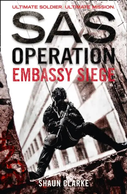 Embassy Siege (SAS Operation) by Shaun Clarke
