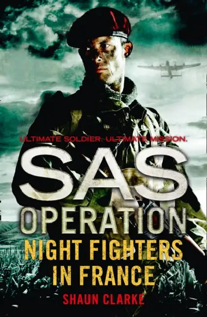 Night Fighters in France (SAS Operation) by Shaun Clarke