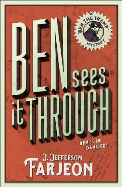 Ben Sees It Through by J. Jefferson Farjeon