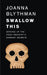 Swallow This: Serving Up the Food Industry's Darkest Secrets by Joanna Blythman