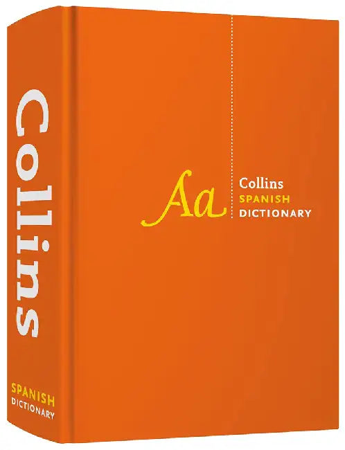 Spanish Dictionary Complete and Unabridged by Collins Dictionaries