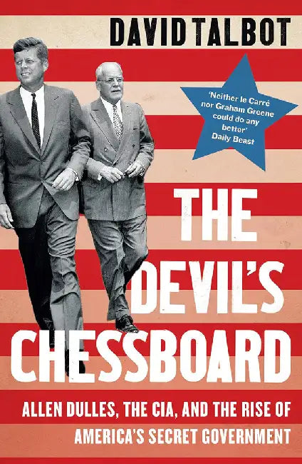 The Devil’s Chessboard by David Talbot