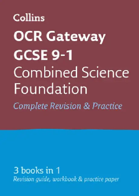 Collins OCR GCSE Revision: Combined Science: Combined Science Foundation OCR Gateway GCSE All-In-One Revision & Practice by Collins UK