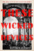 These Wicked Devices by Matthew Plampin
