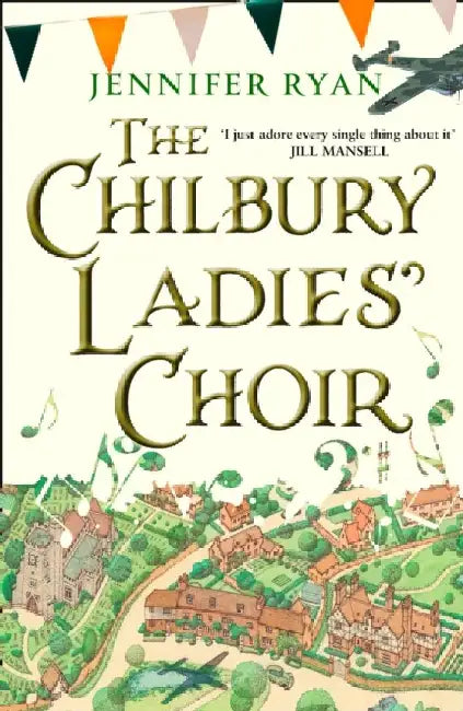 The Chilbury Ladies’ Choir by Jennifer Ryan