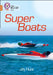 Collins Big Cat - Super Boats: Band 12/Copper by Collins UK