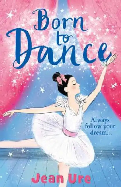 Born to Dance by Jean Ure