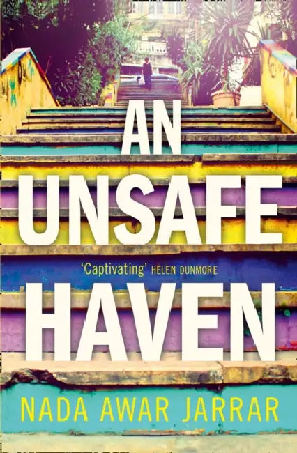An Unsafe Haven by Nada Awar Jarrar