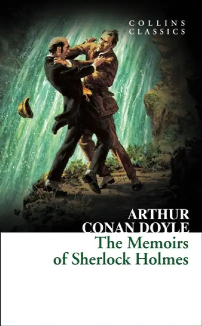 The Memoirs of Sherlock Holmes (Collins Classics) by Arthur Conan Doyle