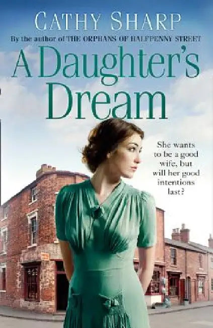 A Daughter's Dream (East End Daughters, Book 3) by Cathy Sharp