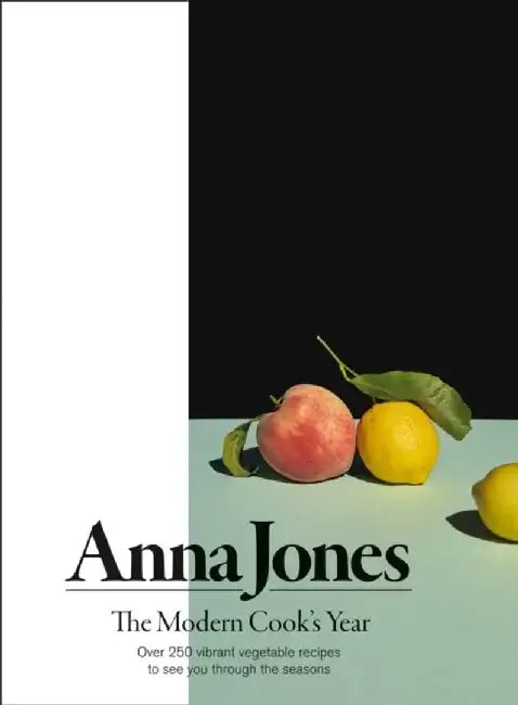The Modern Cook’s Year by Anna Jones