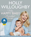 Truly Happy Baby ... It Worked for Me by Holly Willoughby