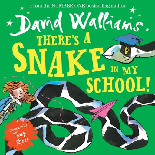 There’s a Snake in My School! by David Walliams