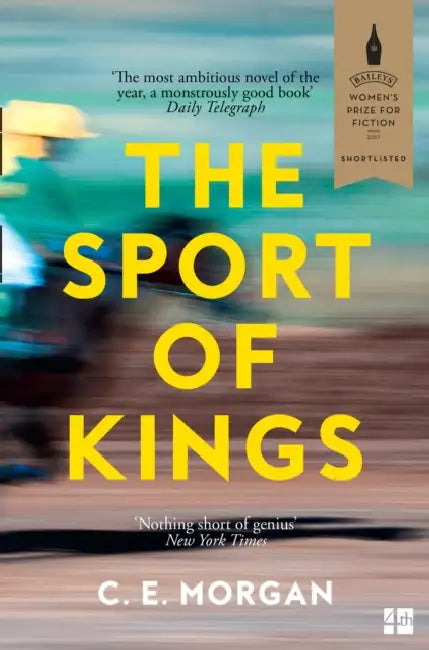 The Sport of Kings: Shortlisted for the Baileys Women’s Prize for Fiction 2017 by C. E. Morgan