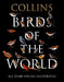 Collins Birds of the World by Norman Arlott