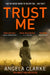 Trust Me by Angela Clarke