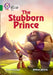 The Stubborn Prince: Band 15/Emerald by Ciaran Murtagh