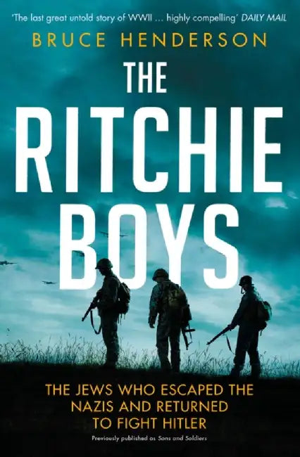 The Ritchie Boys by Bruce Henderson