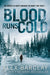 Blood Runs Cold by Alex Barclay