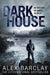 Darkhouse by Alex Barclay
