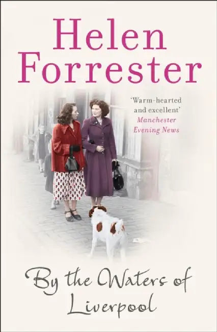By the Waters of Liverpool by Helen Forrester