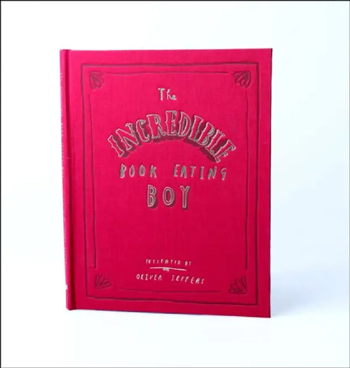 The Incredible Book Eating Boy by Oliver Jeffers