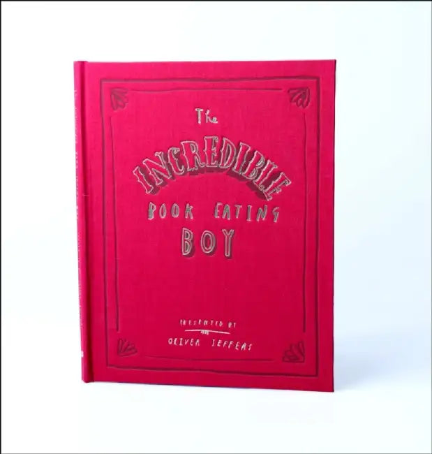 The Incredible Book Eating Boy by Oliver Jeffers