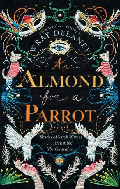 An Almond for a Parrot by Sally Gardner