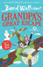 Grandpa’s Great Escape by David Walliams