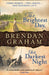 The Brightest Day, The Darkest Night by Brendan Graham
