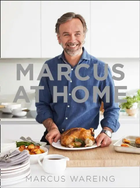 Marcus at Home by Marcus Wareing