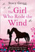 The Girl Who Rode the Wind by Stacy Gregg