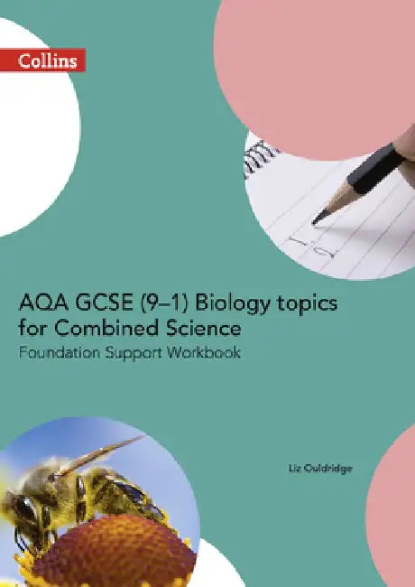 Aqa Gcse 9-1 Biology for Combined Science: Foundation Support Workbook by Liz Ouldridge