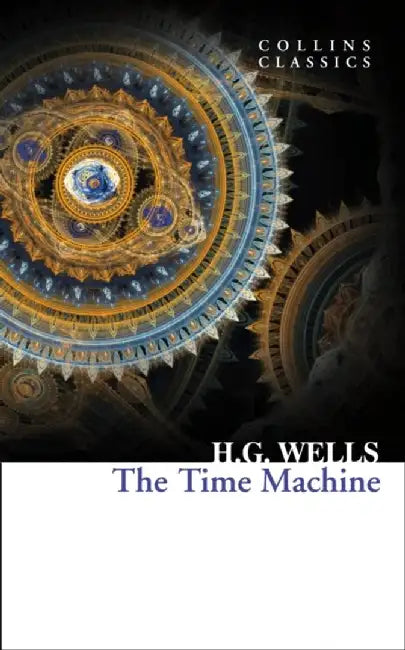 The Time Machine by H. G. Wells