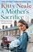 A Mother’s Sacrifice by Kitty Neale