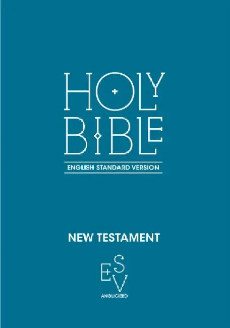 New Testament: English Standard Version (ESV) Anglicised by Collins Anglicised ESV Bibles