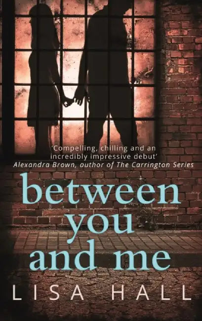 Between You and Me by Lisa Hall