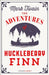 The Adventures Of Huckleberry Finn by Mark Twain