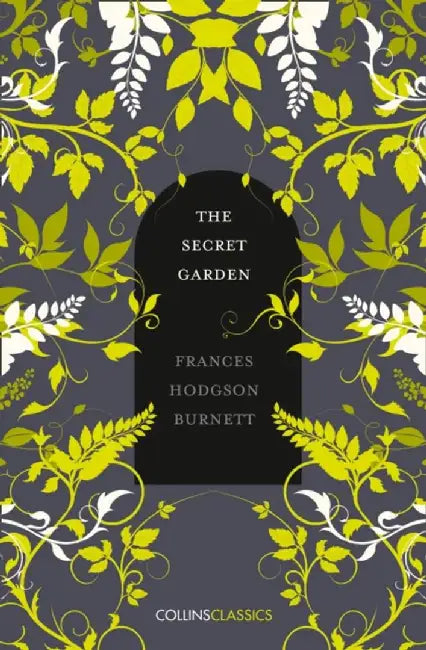 The Secret Garden by Frances Hodgson Burnett