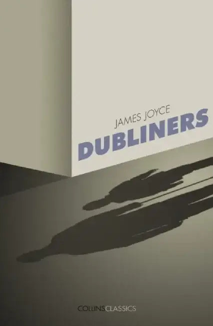 Dubliners by James Joyce