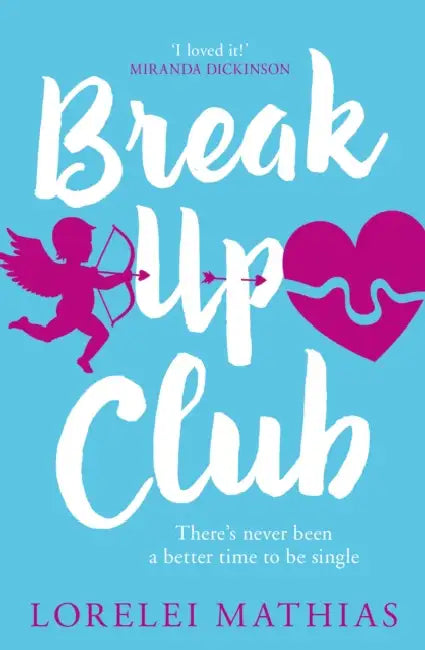 Break-Up Club by Lorelei Mathias