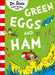 Green Eggs and Ham by Dr. Seuss