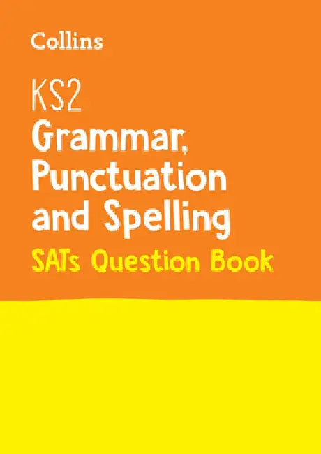 Ks2 English Grammar, Punctuation and Spelling Sats Question Book by Collins UK