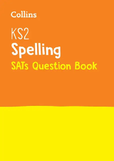Ks2 English Spelling Sats Question Book by Collins UK