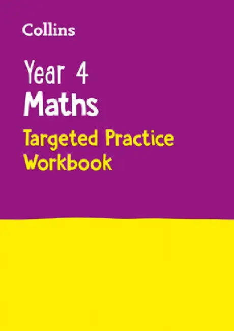 Year 4 Maths Targeted Practice Workbook by Collins UK